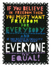 'Everyone To Be Equal' 2025 Black Rainbow Screenprint (2nd Edition)