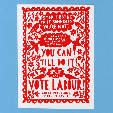 'Stop trying to be somebody you're not' - Labour Party Sticker X 4