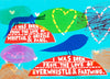 'I Was Born From The Love Of' 2019 Screenprint