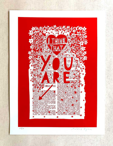 'I think that you are....Wonderful'  RED. Screenprint.