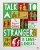 'Talk To A Stranger' Screenprint.  20 individual color proofs