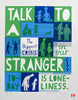 'Talk To A Stranger' Screenprint.  20 individual color proofs
