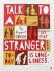 'Talk To A Stranger' Screenprint.  20 individual color proofs