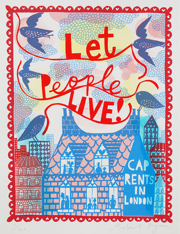 'Let People Live! Cap Rents in London' 2018 Screenprint