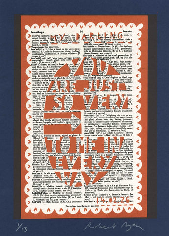 'You Are Just So Very Beautiful' Screenprint