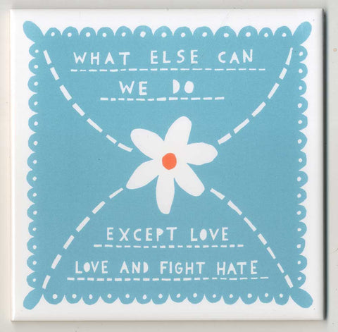 Love Love and Fight Hate Tile