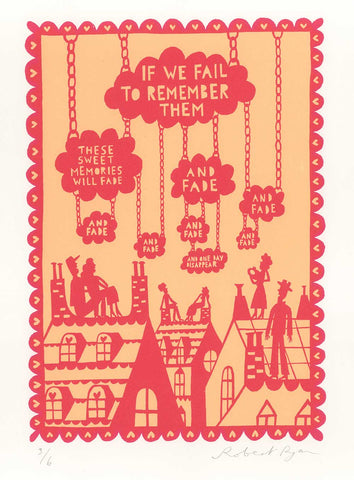 'If we fail to remember them' Screenprint in 2 colours