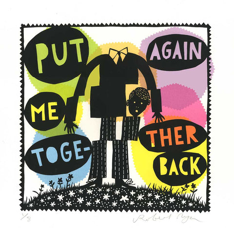 'Put Again Me Together Back' BLACK 2025 Screenprint