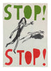 'STOP !'  Screenprinted Poster