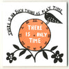 'There Is No Such Time As Play Time' Ceramic Tile