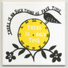 'There Is No Such Time As Free Time' Ceramic Tile