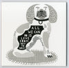 'All we can do  I Want To Grow Old With You Until My Fur Goes Grey' Ceramic Tile e
