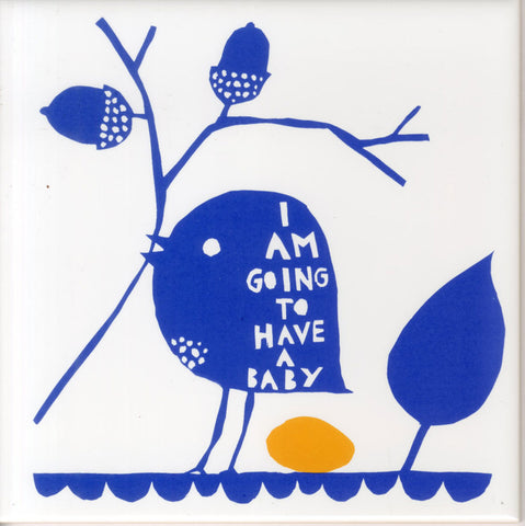'I Am Going To Have A Baby ' Ceramic Tile