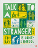 'Talk To A Stranger' Screenprint.  20 individual color proofs