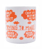'The World Is Not Perfect' Ceramic Mug
