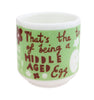 'That's The Tragedy Of Being A Middle Aged Egg' Ceramic Egg Cup